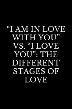 I Love You Vs Im In Love With You, Stages Of Love Relationships, Stages Of Love, I Love You Means, Am I In Love, I Love Someone, Meant To Be Quotes, Soulmate Quotes, I Am In Love