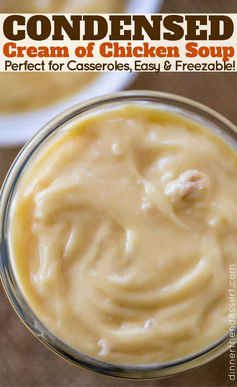 Cream of Chicken Soup (Condensed) - Dinner, then Dessert Campbells Chicken Casserole, Recipes Using Cream Of Chicken, Recipes Using Cream, Condensed Cream Of Chicken Soup, Soup Homemade, Cream Soup Recipes, Soup Appetizers, Diy Cream, Cream Soup