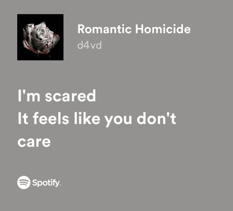 D4vd Spotify, D4vd Lyrics, Relatable Lyrics, Music Journal, Great Song Lyrics, You Dont Care, Spotify Lyrics, Playlist Covers, Im Scared