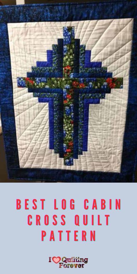 3 Best Log Cabin Cross Quilt Pattern Log Cabin Cross Quilt, Free Barn Quilt Patterns, Cross Quilt Pattern, Quilted Wall Hangings Patterns, Wall Quilt Patterns, Log Cabin Quilt Pattern, Log Cabin Quilt Blocks, Farm Quilt, Cross Quilt