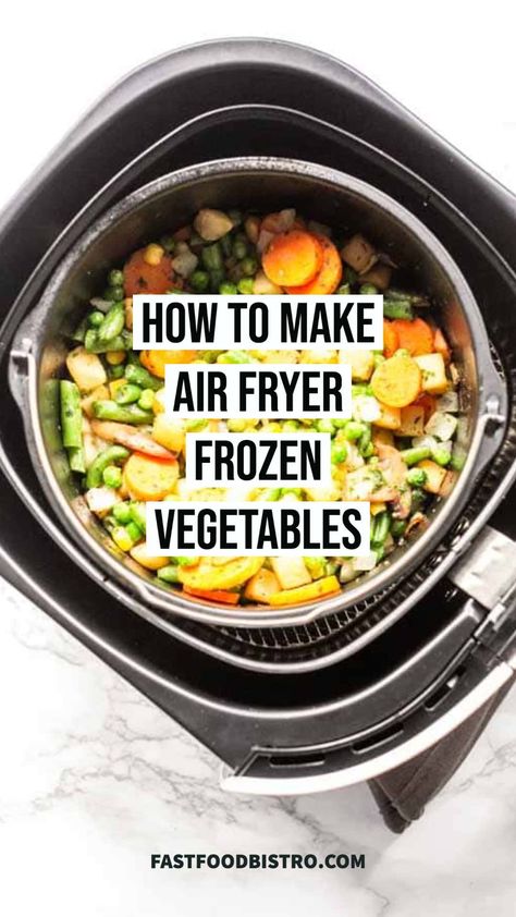 Frozen Stir Fry Vegetables Air Fryer, Air Fryer Frozen Vegetable Recipes, Air Fryer Frozen Veggies, Recipes For Frozen Vegetables, Air Fryer Vegetables Recipes, Frozen Veggies In Air Fryer, Air Fryer Frozen Vegetables, Air Fryer Vegetables Easy Recipes, Air Fry Frozen Vegetables