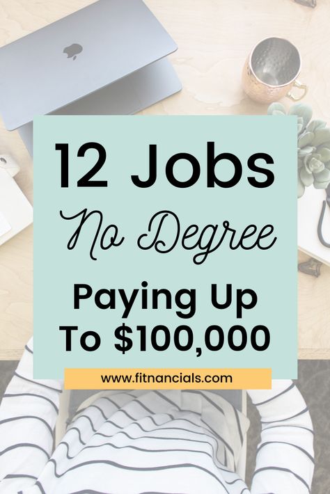 12 Jobs That Pay Up To $100,000+ A Year With No College Degree Jobs Without A Degree, Online Jobs For Moms, Medical Jobs, Good Paying Jobs, Freelance Jobs, Jobs For Women, Creative Jobs, Grad Student, Jobs For Teens