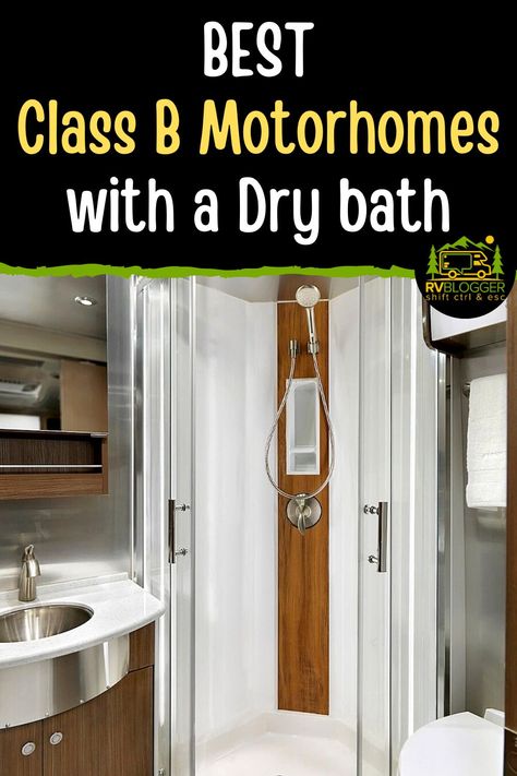 A Class B Motorhome is luxury upgrade from a Campervan. Most Class B RVs come equipped with bathrooms but they are wet baths. We found 2 awesome Class Bs with a dry bath, where the shower and RV toilet are separate keeping it dry when you shower. Learn more and get a video tour of these awesome Class Bs, like the Coach House RV Arriva. #rvblogger #classbrv #campervan #coachhouseRV #arrivarv #wetbath #drybath #motorhomes #rvbuyingtips #rvreview #rvtour Rv Camping List, Rv Models, Rv Toilet, Camper Bathroom, Rv Gear, Wet Bath, Best Campervan, Class B Motorhomes, Class B Rv