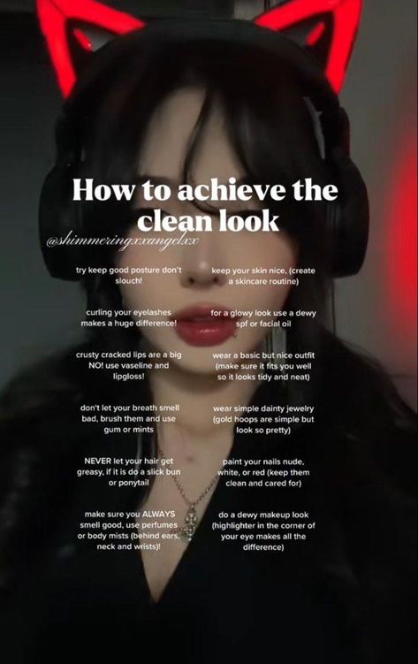 How To Achieve Clean Look, How To Look And Feel Clean, How To Look More Clean, How To Be A Clean Girl At School, Glow Up For Back To School, How To Achieve The Clean Look, How To Get Clean Girl Aesthetic, How To Always Look Clean, Last Minute Glow Up