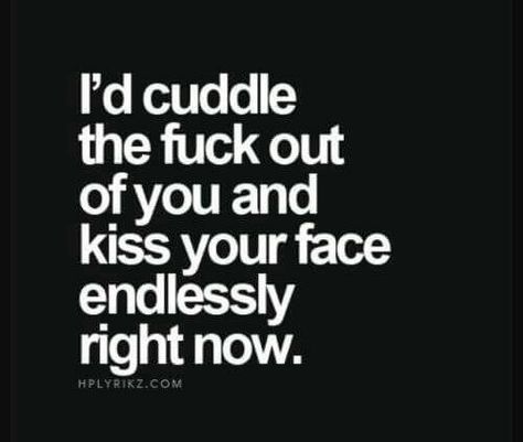 cuddle Fiery Quotes, I Want To Cuddle, Crush Quotes For Him, Soulmate Love Quotes, Do It Again, Gift Finder, Flirting Quotes, Love Memes, Unique Gift Ideas