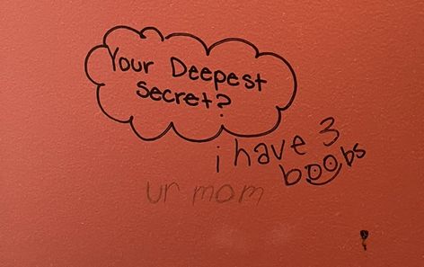 High School Bathroom Graffiti, Things To Write On Bathroom Stalls, School Bathroom Writing, Funny Graffiti Quotes, School Bathroom Quotes, Bathroom Stall Ideas, School Bathroom Graffiti, Bathroom Stall Graffiti, School Bathroom Aesthetic