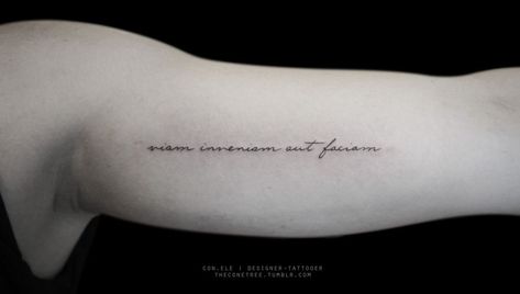 “viam inveniam aut faciam” is Latin for “I shall... | Sketch by  Janna Lawless Latin Tattoo, Small Tattoos Simple, Disney Tattoo, Tattoo Designs For Girls, Tattoo Feminina, Tattoos For Daughters, Tattoos Gallery, An Architect, Find A Way