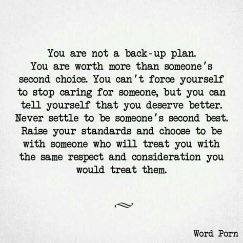 Dont Be A Second Choice Quote, Being The Last Choice Quotes, You Already Made Your Choice, Im Not A Second Option Quotes, Don't Be Anyone's Second Choice, Don’t Be Someones Second Choice, Not Feeling Respected Quotes, Always A Second Choice Quotes, Second Choice Quotes Friendship