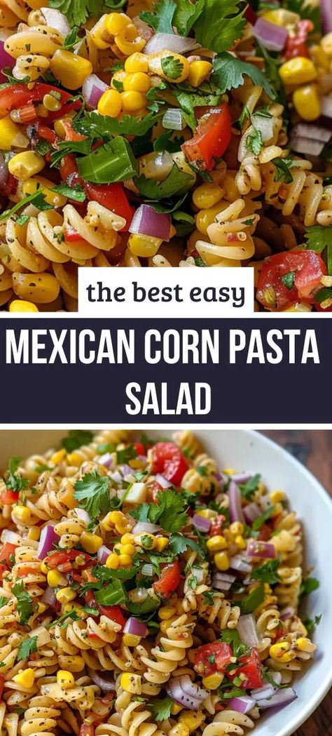 Mexican Corn Pasta Salad Tortalini Salad, Mexican Corn Pasta, Italian Dressing Pasta Salad, Corn Pasta Salad, Mexican Pasta, Corn Pasta, Pasta Side Dishes, Bean Pasta, Pasta Sides