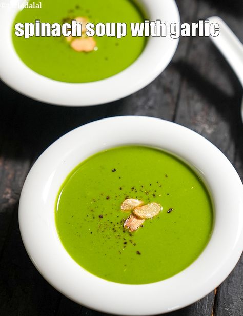 spinach soup with garlic recipe | healthy spinach garlic soup | palak lehsun soup | low cholesterol soup | Nausea Recipes, Spinach Snacks, Garlic Recipes Healthy, Spinach Soup Healthy, Low Sodium Soup, Soup And Salad Combo, Super Healthy Snacks, Spinach Soup Recipe, Indian Salads