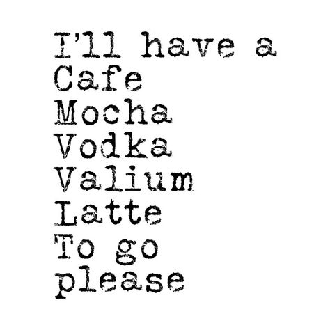 Cafe Hopping Quotes, Coffee Vodka, Cafe Mocha, Café Mocha, Iced Latte, Need Coffee, Self Love Quotes, Coffee Quotes, Attitude Quotes