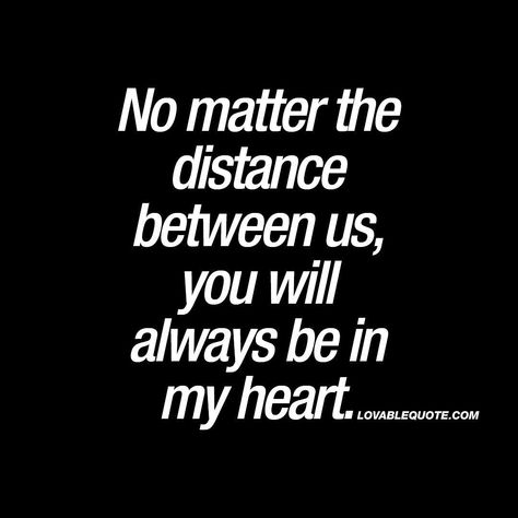 Never Forget You Quotes, Will Always Love You, I Will Never Forget You Quotes, Ill Always Love You Quotes, I Love You Even Though We Arent Together, I Will Miss You Quotes Friendship, You Will Always Be In My Heart, Always In My Heart Quotes, Quotes About Us