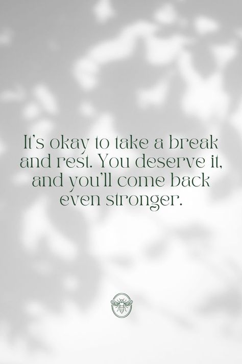 t's okay to take a break and rest. You deserve it, and you'll come back even stronger Relaxed Quotes Positivity, Recharge Quotes, Take A Break Quotes, Rest Quotes, Me Time Quotes, Quotes To Encourage, Relax Quotes, Rest And Recharge, Prioritize Your Health