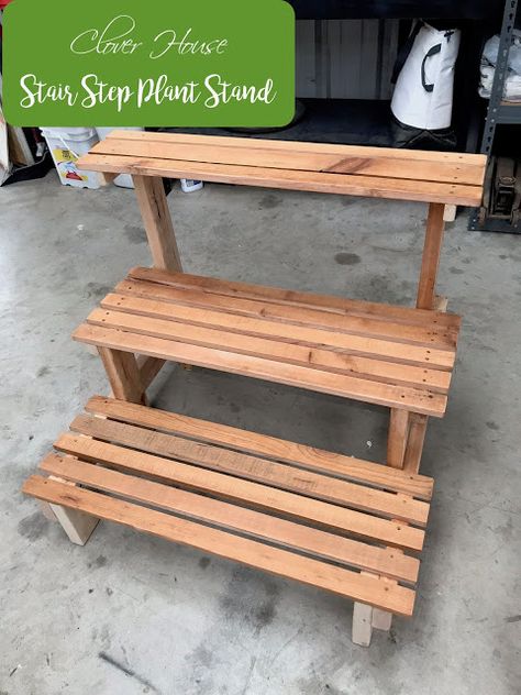 Clover House: Stair Step Plant Stand Outdoor Plant Stands Wood, Plant Stand From Pallets, Step Plant Stand, Farmhouse Yard, Plant Inspiration, Tattoo Plant, Diy Planter, Plant Stands Outdoor, Diy Entryway