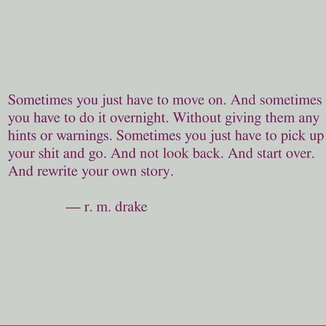 R M Drake Quotes, Rm Drake, Drake Quotes, Life Choices Quotes, Choices Quotes, Difficult Decisions, Life Choices, Move On, Thoughts Quotes