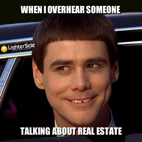 10 Signs That You Might Be a Real Estate Agent  Lighter Side of Real Estate Realtor Memes, Realtor Humor, Mortgage Humor, Real Estate Fun, Real Estate Memes, Real Estate Ads, Real Estate Humor, Real Estate Quotes, Jim Carrey