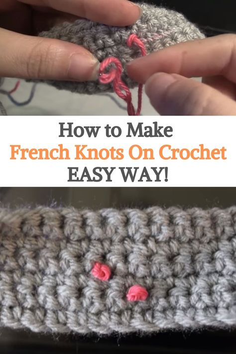 Crochet French Knot, French Knot On Crochet, French Knot Eyes Crochet, Crochet French Knot Eyes, How To French Knot, How To Do A French Knot, Yarn Embroidery On Crochet, How To Make A French Knot, Embroidery On Crochet How To