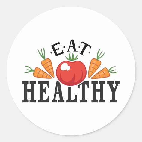 Eat Healthy Classic Round Sticker Healthy Food Stickers, Healthy Stickers, Chef Knowledge, Food Tags, School Labels, Preschool Arts And Crafts, Food Stickers, Eat Healthy, Box Ideas