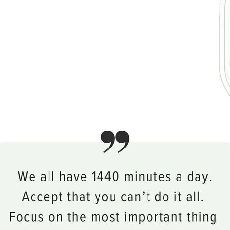 We all have 1440 minutes in a day. Accept that you can't do it all. Focus on the most important thing. 1440 Minutes In A Day, Holistic Healing, Brain Health, Inspiring Quotes, Focus On, Do It, Motivational Quotes, Inspirational Quotes, Quotes