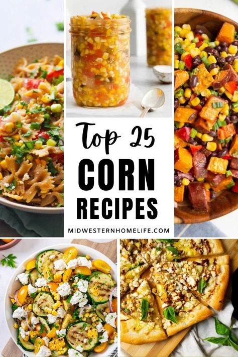 Looking for easy corn recipes? You're in luck! These are the 25 best corn recipes for dips, salads, pastas -- even pancakes and scones -- that feature the natural sweetness of corn. Roasted Corn Recipes Dinners, Fish And Corn Recipes, Corn Lunch Ideas, Ears Of Corn Recipes, Unique Corn Recipes, Corn Recipes Main Dish, Dinners With Corn, Corn Appetizer Recipes, Corn Recipes Easy