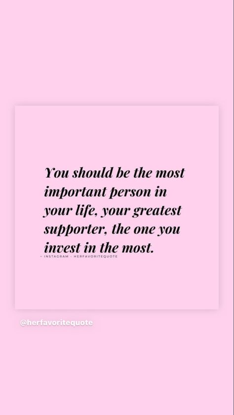 You should be the most important person in your life, your greatest supporter, the one you invest in the most. 🖤🖤🖤 You Are Your Greatest Investment, Investment, Vision Board, Affirmations, The One, Quotes