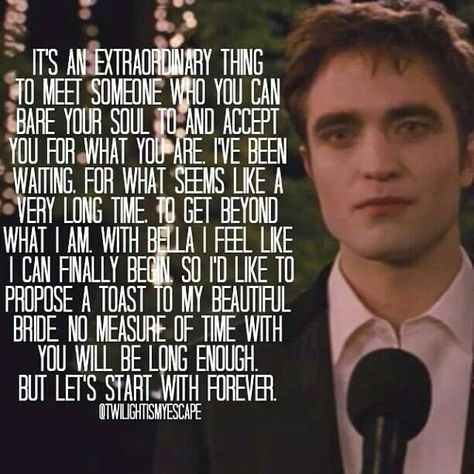 Edwards Beautiful Wedding Speech :') ♥♥♥♥♥♥♥♥♥ Edward From Twilight, Twighlight Saga, Twilight Cullens, Cutest Quotes, Twilight Saga Quotes, Twilight Facts, Twilight Jokes, Twilight Wedding, Twilight Quotes