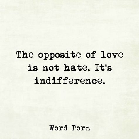 The opposite of love is not hate. It's indifference. Indifference Quotes, Love Rules, Laughter Quotes, Relationship Rules, Breakup Quotes, Queen Quotes, Jokes Quotes, T Shirts With Sayings, Some Words