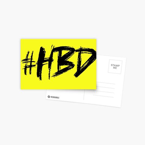 #HBD abbr. of "#Happy #birthday" in hashtag style,  #abbr #abbrv #abbrev #abbreviation #acronym #initialism #fashion #phrase #penelopekroos #penelope #kroos #kroosdesign #girlfashion #kroosart #kroosdecor #RBandME #RBandPK Happy Birthday 18th, Postcards For Sale, Postcard Design, Unique Artwork, Words Of Wisdom, Sell Your Art, Happy Birthday, Greeting Cards, Stamp