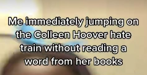 Colleen Hoover Memes, Colleen Hoover Slander, Colleen Hoover Whisper, Tiktok Screenshots, Literature Humor, Colleen Hoover Books, Colleen Hoover, Book Things, Book Memes