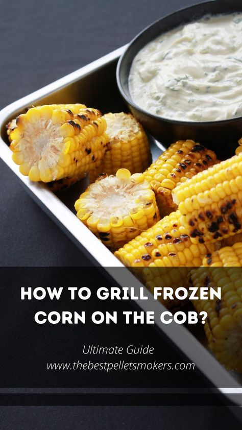 How to Grill Frozen Corn on The Cob? Frozen Corn On The Cob, Grilled Corn On Cob, Bbq Corn, Grilled Corn On The Cob, How To Cook Corn, Vegetable Side Dishes Recipes, Side Dishes Recipes, Frozen Veggies, Corn On The Cob