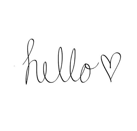 Hello Hello Tattoo Word, Hello Aesthetic, Calligraphy Hello, Hello Pictures, Boyfriend Bucket Lists, Hello Wallpaper, Hello Quotes, Q Photo, Hello Design