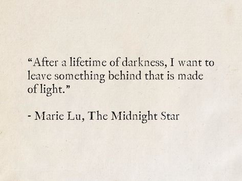 Burning The Midnight Oil Quotes, Best Ya Book Quotes, Star Quotes Love, Elite Quotes, Quotes About Stars, Quotes About Light, The Young Elites, Best Literary Quotes, Lit Quotes