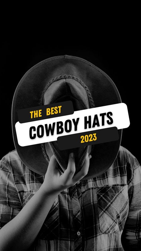 a man holding a cowboy hat in front of his face and a banner that reads the best cowboy hats 2023 Stetson Hats Mens, Cowboy Hats For Men, Best Cowboy Hats, Stetson Cowboy Hats, Cowboy Hat Styles, Western Games, Mens Cowboy Hats, Stetson Hats, Stetson Hat