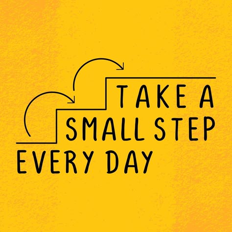 Take a small step everyday, Motivational quote poster, motivation words for success. Quotes Step By Step, Posters For Motivation, Goal Poster Ideas Motivation, Quotes About Small Steps, Motivational Poster Ideas, Step By Step Quotes Motivation, Steps Quotes Inspiration, Room Posters Motivational, Motivational Small Quotes