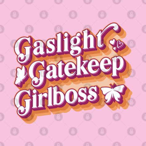 Gaslight Gatekeeper Girlboss, Gaslight Gatekeep Girlboss Aesthetic, Gaslight Gatekeep Girlboss, Gatekeep Gaslight Girlboss, Gaslight Gatekeep Girlboss Poster, Girlboss Gaslight Gatekeep, Gaslight Gatekeep Girlboss Tapestry, Vacuum Forming, Hot Shots