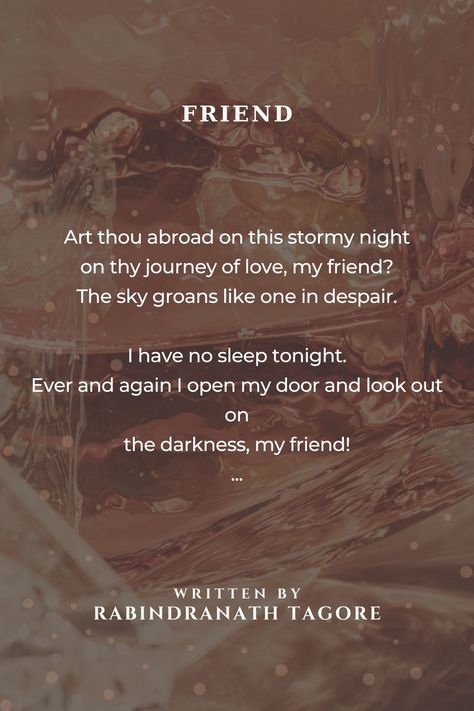 Friend - Friend Poem by Rabindranath Tagore Tagore Poems, Rabindranath Tagore Poem, Baby Poems, Home Poem, Nature Poem, Friend Poems, The Road Not Taken, William Wordsworth, Birthday Poems