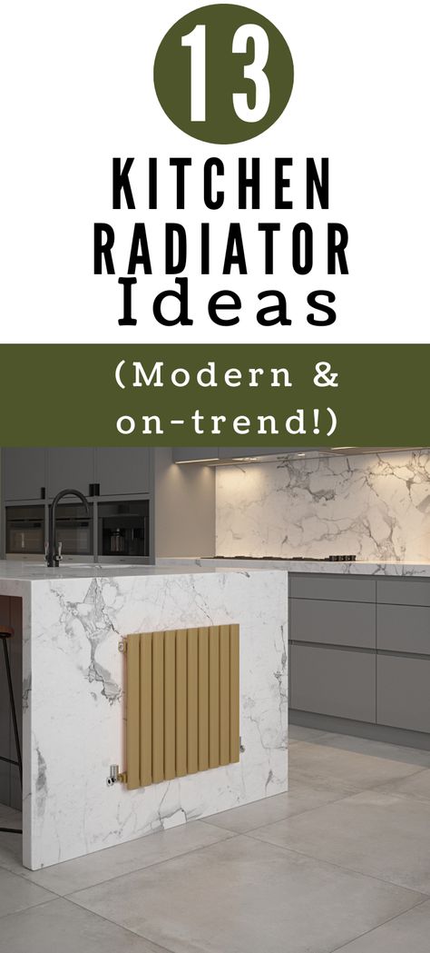 13 kitchen radiator ideas, modern and on trend featuring a marble kitchen island with brass panel radiator affixed to it. Radiator In Kitchen Ideas, Radiators In Kitchen, Kitchen Radiator Ideas, Kitchen Radiators, Radiator Ideas, Modern Radiators, Kitchen Radiator, Radiators Modern, Vertical Radiators