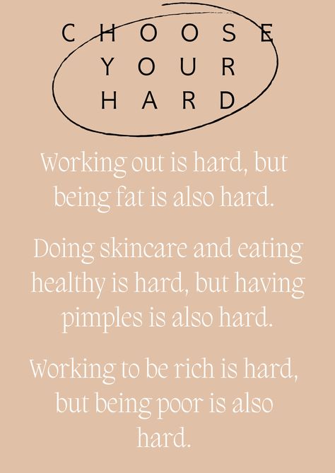 You either choose the rich and successful hard or the poor and no name to yourself hard. I don't know which is harder, but I believe being unsuccessful is more hard. No Matter How Hard Life Gets Quotes, Pick Your Hard Quote, Choose Your Hard Quote, Choose Your Hard, Rich And Successful, 2024 Quotes, Funky Quotes, Dream Vision Board, Hard Quotes