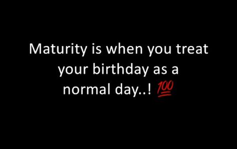 Maturity Is When You Realize, Maturity Is When, Hanuman Images, When You Realize, Birthday Quotes, So True, Memes Quotes, Treat Yourself, Feelings