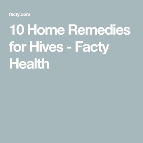 10 Home Remedies for Hives - Facty Health Remedies For Hives, Natural Remedies For Hives, Home Remedies For Hives, Hives Remedies, Home Remedy For Boils, Power Of 10, Home Remedies For Warts, Powers Of 10, Spa Day At Home