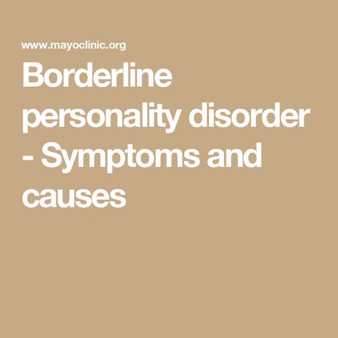 Borderline personality disorder - Symptoms and causes Boderline Personality Disorder, Extreme Emotions, Borderline Personality, Mental Health Disorders, See Yourself, Mental Disorders, Personality Disorder, Mental And Emotional Health, Emotional Health