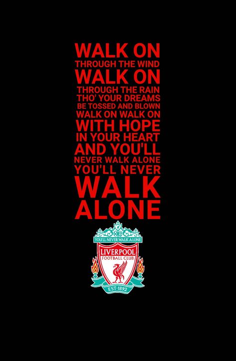 The Lyrics Of The Bachelor’s Song Entitled “you’ll Never Walk Alone” On A 4k Wallpaper With Liverpool's Logo Against A Black Background. Walk Alone, You'll Never Walk Alone, The Bachelor, 4k Wallpaper, Black Background, A Black, Liverpool, Black