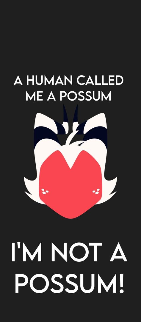 Phone Wallpaper Fandom, I Am Not A Possum Moxxie, A Human Called Me A Possum, Helluva Boss Moxxie Possum, Moxxie Possum, Hellavu Boss Wallpaper, Helluva Boss Lockscreen, Moxxie Helluva Boss Wallpaper, Helluva Boss Quotes