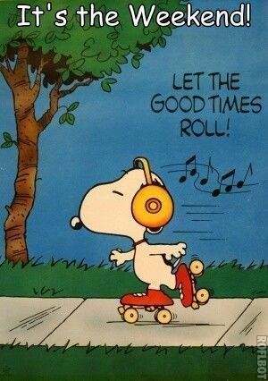 It's the weekend!  Let the good times roll! 귀여운 음식 그림, Charlie Brown Snoopy, Peanuts Cartoon, Snoopy Quotes, Snoopy Pictures, Snoop Dog, Let The Good Times Roll, Snoopy Love, Charlie Brown Peanuts