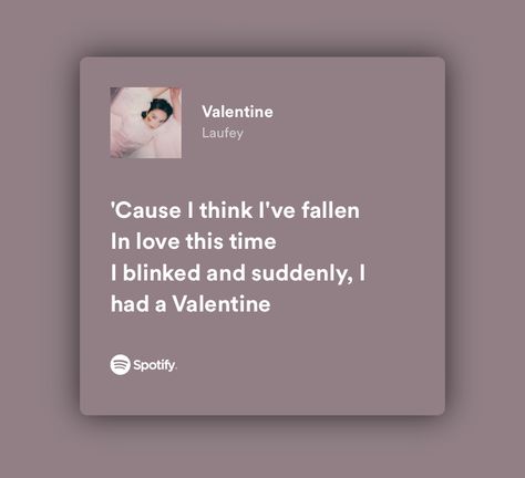 Laufey Valentine, Love Lyrics Spotify, Valentine Laufey, February Song, Valentine Lyrics, Music Relatable, Songs That Describe Me, 30 Day Song Challenge, Snowflakes Falling