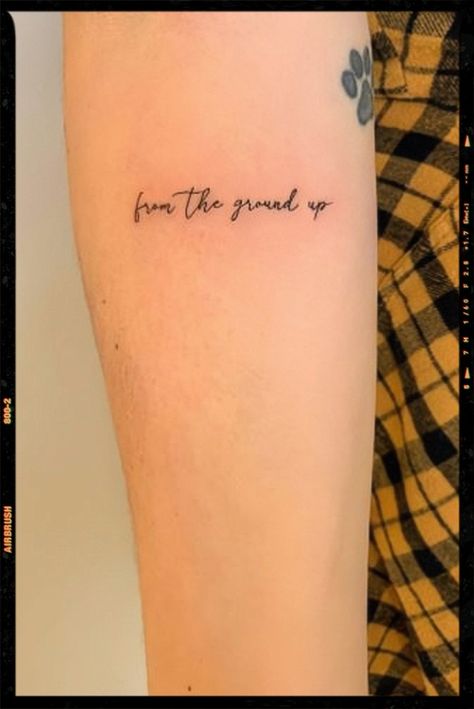 From The Ground Up Tattoo, Grounding Tattoos For Women, Overcome Tattoos, Overcoming Tattoo, Grounded Tattoo, Overcoming Guilt, Make Tattoos, Song Lyric Tattoos, Lyric Tattoos