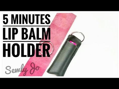 (61) HOW TO MAKE a LIP BALM HOLDER | DIY Lip Balm Carrier | Keychain by SewlyJo - YouTube Lip Gloss Holder, Ribbon Holders, Ring Case, Diy Lip Balm, Lip Balm Holder, Diy Lips, Diy Holder, Sewing Tips, Sewing Project