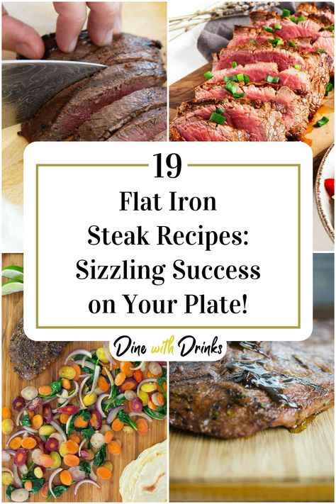 Collage of 4 flat iron steak recipes. Recipes With Flat Iron Steak, Flat Iron Steak Recipes Skillet, Flat Steak Recipes, Flat Iron Steak Recipes Oven, Flatiron Steak Recipes, What To Make With Flat Iron Steak, Beef Chuck Flat Iron Steak Recipes, Recipe For Flat Iron Steak, Best Way To Cook Flat Iron Steak