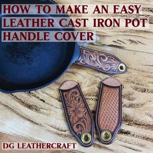 How to Make an Easy Leather Cast Iron Pot Handle Cover - Don Gonzales Saddlery Cast Iron Handle Cover Diy, Cast Iron Leather Handle Cover, Leather Skillet Handle Cover, Leather Cast Iron Handle Cover, Cast Iron Handle Cover Pattern, Leather Pot Holder, Old Pots And Pans, Diy Leather Handle, Don Gonzales