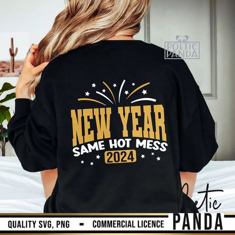 New Year Same Hot Mess SVG PNG, Happy New Year Svg, New Years Eve Svg, New Year Svg, New Years Shirt Svg Woman, 2024 Svg New Year Same Hot Mess, New Year Svg, Woman Happy, New Years Shirts, Badass Style, Eco Living, Good Luck To You, Trending Products, Hot Mess